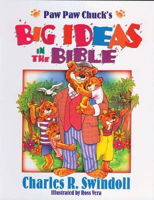 Paw Paw Chuck's Big Ideas In The Bible 0849910676 Book Cover