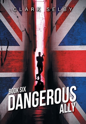 Dangerous Ally: Book Six B0DX78YYR9 Book Cover