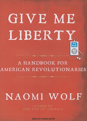 Give Me Liberty: A Handbook for American Revolu... 1400160723 Book Cover