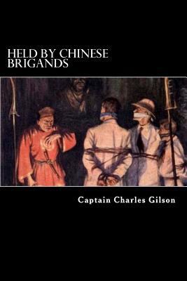 Held by Chinese Brigands 1481220705 Book Cover