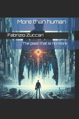 More than human: The past that is no more B0D2RQP5MS Book Cover