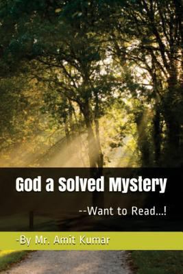 God - A Solved Mystery 1978393091 Book Cover