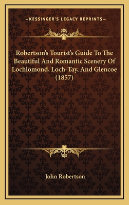 Robertson's Tourist's Guide To The Beautiful An... 1167061179 Book Cover