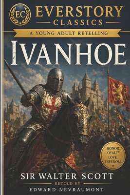 Ivanhoe: A Young Adult Retelling B0GYCXFZBM Book Cover