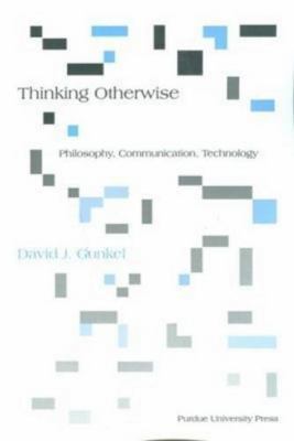Thinking Otherwise: Philosophy, Communication, ... 1557534365 Book Cover