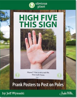 High Five This Sign: Prank Posters to Post on P... 0997719419 Book Cover