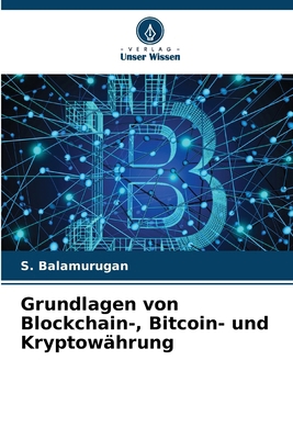 Grundlagen von Blockchain-, Bitcoin- und Krypto... [German] 6207993764 Book Cover