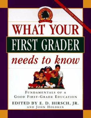 What Your First Grader Needs to Know 0385481195 Book Cover