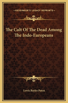 The Cult Of The Dead Among The Indo-Europeans 1169201326 Book Cover