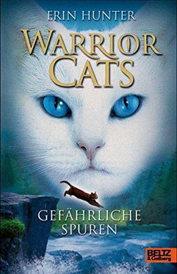 Warrior Cats Staffel 1/05. Gefährliche Spuren [German] 3407810555 Book Cover