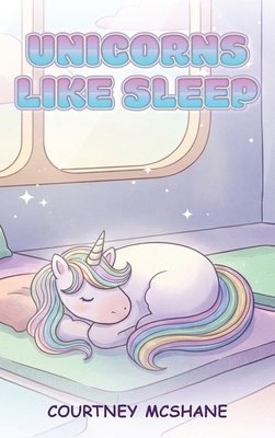 Unicorns Like Sleep B0H1F9GSCN Book Cover