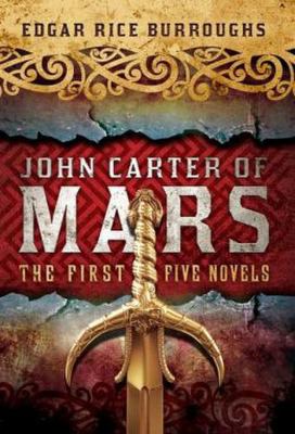 John Carter of Mars: The First Five Novels of t... 1435149912 Book Cover