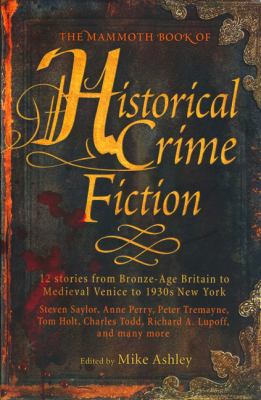 The Mammoth Book of Historical Crime Fiction 0762442670 Book Cover