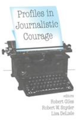 Profiles in Journalistic Courage 0765807963 Book Cover
