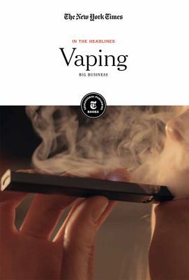Vaping: Big Business 1642823686 Book Cover