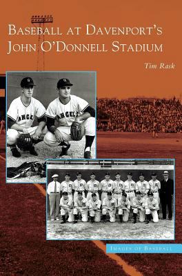Baseball at Davenport's John O'Donnell Stadium 1531618278 Book Cover