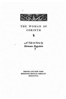 The Woman of Corinth, A Tale in Verse by Herman... 1533628343 Book Cover