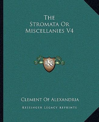 The Stromata Or Miscellanies V4 1162709685 Book Cover