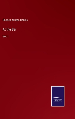 At the Bar: Vol. I 3752577894 Book Cover