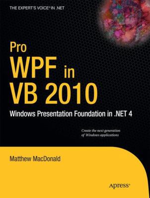 Pro Wpf in VB 2010: Windows Presentation Founda... 1430272406 Book Cover
