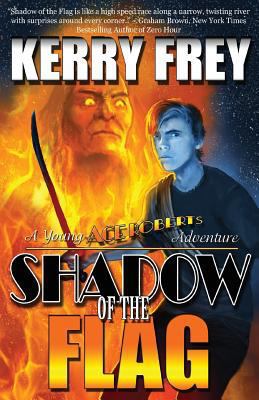 Shadow of the Flag: A Young Ace Roberts Adventure 1530786975 Book Cover