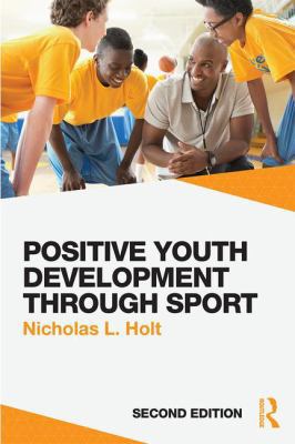 Positive Youth Development Through Sport: Secon... 1138891819 Book Cover