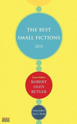 The Best Small Fictions 2015 0998966797 Book Cover