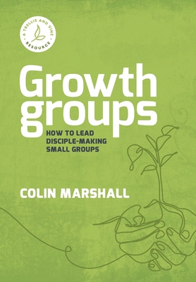 Growth Groups: How to lead disciple-making smal... 1875245812 Book Cover