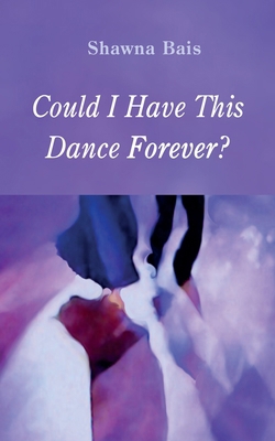 Could I Have This Dance Forever? B0D46648S4 Book Cover