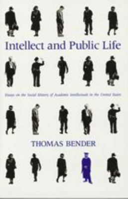 Intellect and Public Life: Essays on the Social... 0801857848 Book Cover