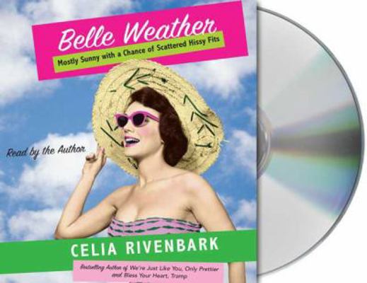 Belle Weather: Mostly Sunny with a Chance of Sc... 1427205051 Book Cover