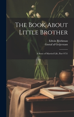 The Book About Little Brother: A Story of Marri... 1021073598 Book Cover