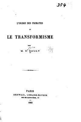 L'ordre des primates et le transformisme [French] 1530702984 Book Cover