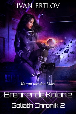 Brennende Kolonie: Kampf um den Mars [German] B08H6NL5YH Book Cover