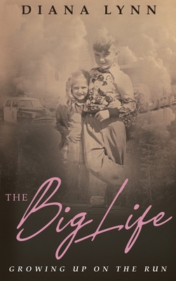The Big Life: Growing Up on the Run 1735132020 Book Cover