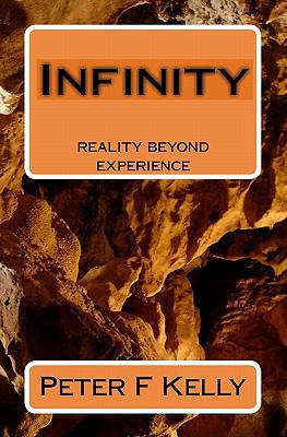 Infinity: reality beyond experience 1449590098 Book Cover