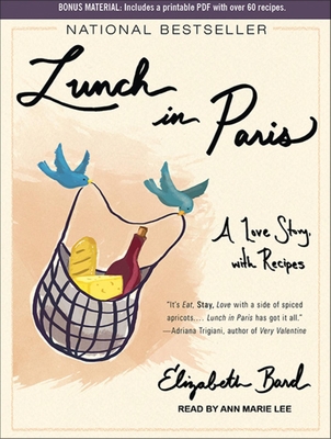 Lunch in Paris: A Love Story, with Recipes 1452608687 Book Cover