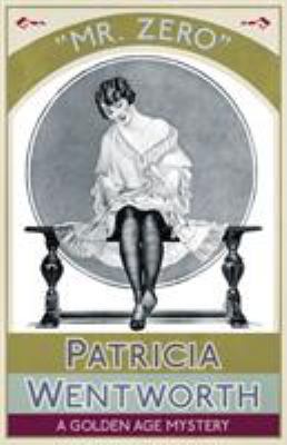 Mr. Zero: A Golden Age Mystery 1911095595 Book Cover