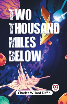 Two Thousand Miles Below 9360468185 Book Cover