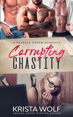 Corrupting Chastity - A Reverse Harem Romance B08WK2LD3K Book Cover