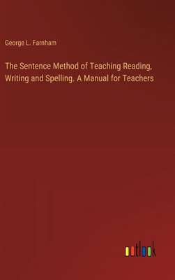 The Sentence Method of Teaching Reading, Writin... 3385456258 Book Cover