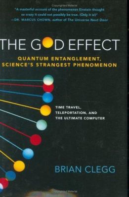 The God Effect: Quantum Entanglement, Science's... 0312343418 Book Cover