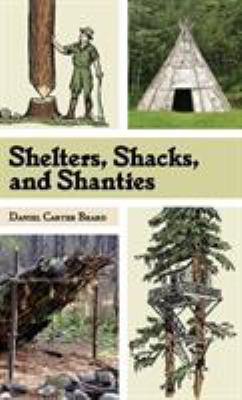 Shelters, Shacks, and Shanties: The Classic Gui... 1626541795 Book Cover