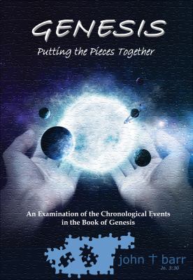 Genesis: Putting the Pieces Together: An Examin... 0615948138 Book Cover