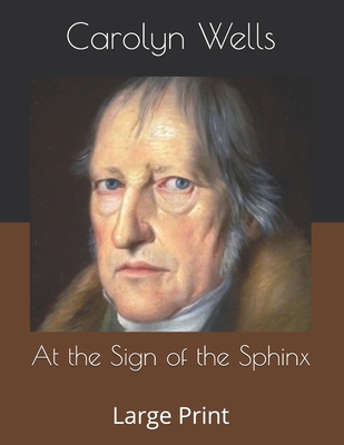 At the Sign of the Sphinx: Large Print B086BC1KHT Book Cover