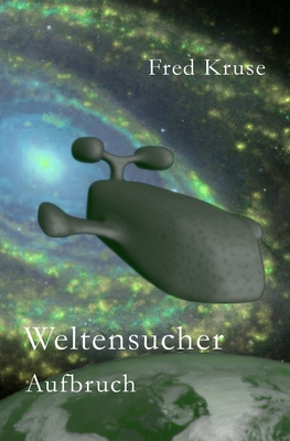 Weltensucher - Aufbruch (Band 1) [German] 1530427126 Book Cover