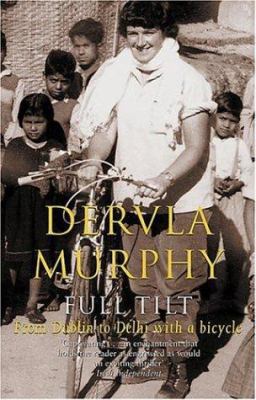 Full Tilt: From Dublin to Delhi with a Bicycle 0719565146 Book Cover