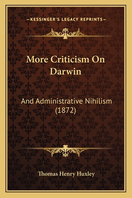 More Criticism On Darwin: And Administrative Ni... 1165470489 Book Cover