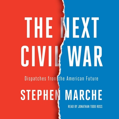 The Next Civil War: Dispatches from the America... 1797138510 Book Cover