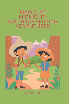 Magic at Midnight: Inspiring Bedtime Adventures B0DJRDMFG1 Book Cover